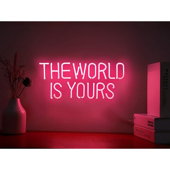 The World is Yours Neon Sign
